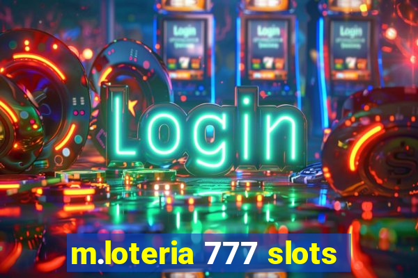 m.loteria 777 slots